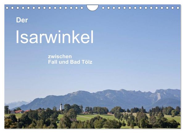 Der Isarwinkel (Wandkalender 2026 DIN A4 quer), CALVENDO Monatskalender