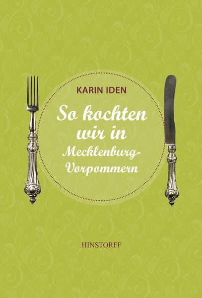 So kochten wir in Mecklenburg - Vorpommern, Paperback von Karin Iden, Hinstorff, 978-3-356-01482-2