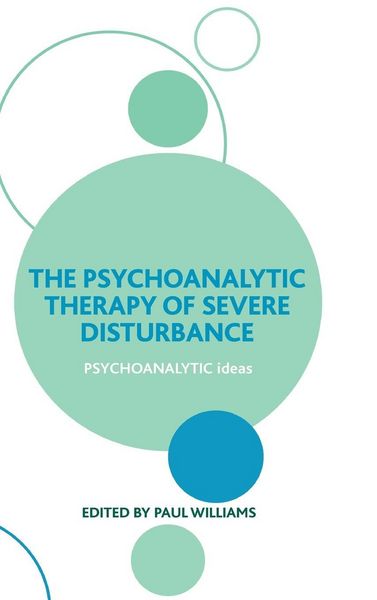 Produktbild: The Psychoanalytic Therapy of Severe Disturbance