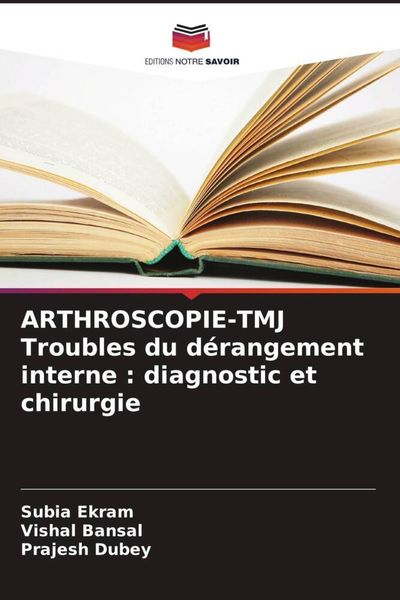 Produktbild: ARTHROSCOPIE-TMJ Troubles du d&eacute;rangement interne : diagnostic et chirurgie