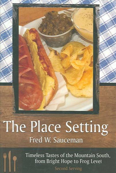 Produktbild: The Place Setting: Timeless Tastes of the Mountain South, from Bright Hope to Frog Level: Second Serving