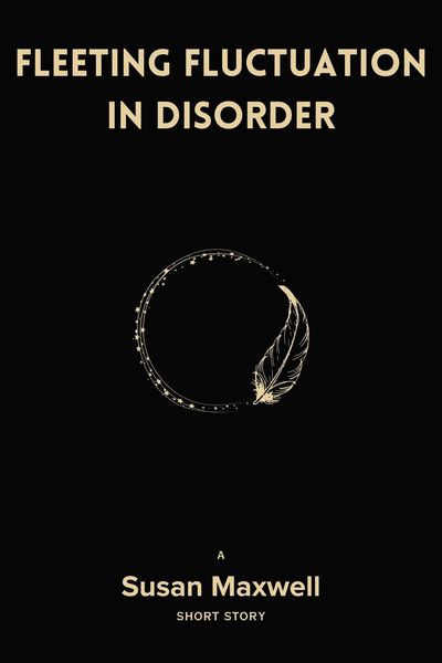 Produktbild: Fleeting Fluctuation in Disorder [Short Story]