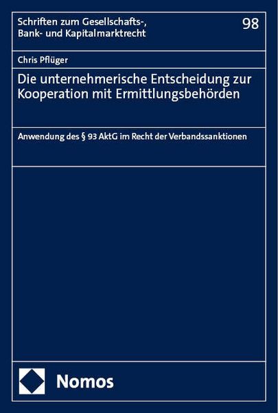 Produktbild: Die unternehmerische Entscheidung zur Kooperation mit Ermittlungsbeh&ouml;rden