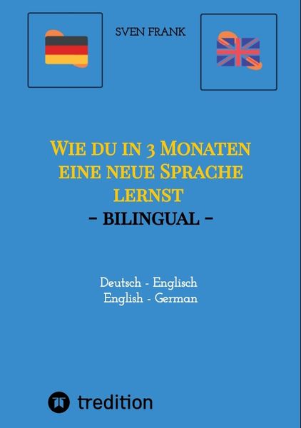 Produktbild: Wie du in 3 Monaten eine neue Sprache lernst - bilingual