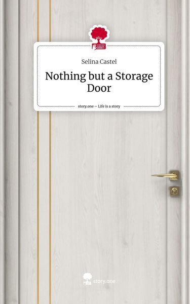 Produktbild: Nothing but a Storage Door. Life is a Story - story.one