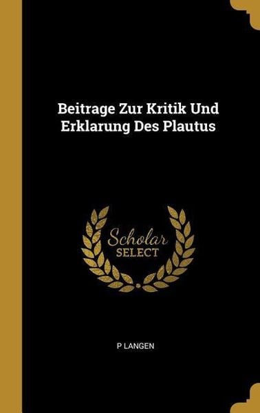 Produktbild: Beitrage Zur Kritik Und Erklarung Des Plautus