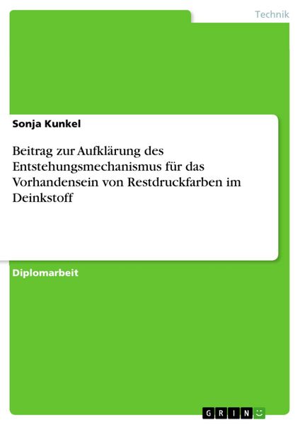 Produktbild: Beitrag zur Aufkl&auml;rung des Entstehungsmechanismus f&uuml;r das Vorhandensein von Restdruckfarben im Deinkstoff