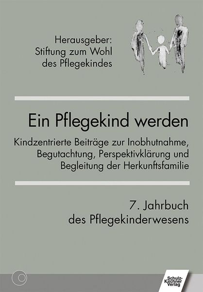 Produktbild: Ein Pflegekind werden. 7. Jahrbuch des Pflegekinderwesens