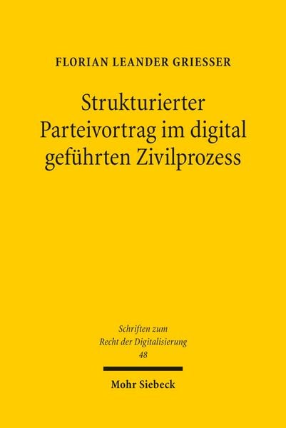 Produktbild: Strukturierter Parteivortrag im digital gef&uuml;hrten Zivilprozess