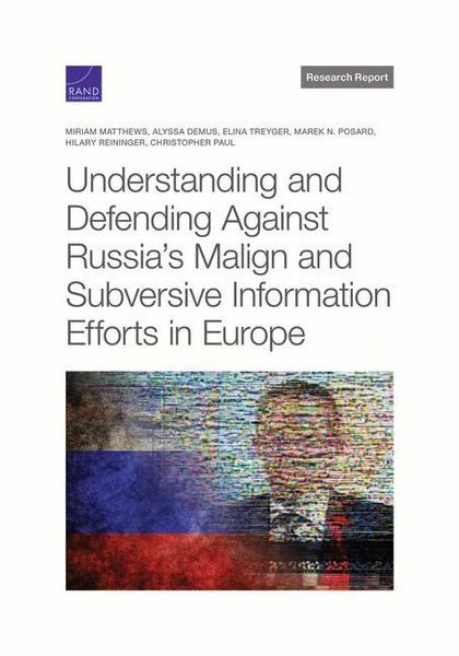 Produktbild: Understanding and Defending Against Russia's Malign and Subversive Information Efforts in Europe