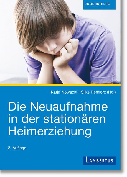 Produktbild: Die Neuaufnahme in der station&auml;ren Heimerziehung
