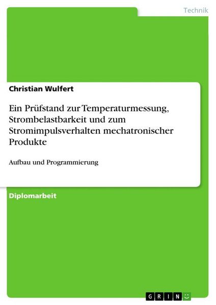 Produktbild: Ein Pr&uuml;fstand zur Temperaturmessung, Strombelastbarkeit und zum Stromimpulsverhalten mechatronischer Produkte