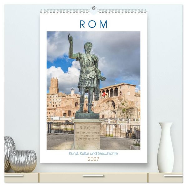 Produktbild: Rom - Kunst, Kultur und Geschichte (hochwertiger Premium Wandkalender 2027 DIN A2 hoch), Kunstdruck in Hochglanz