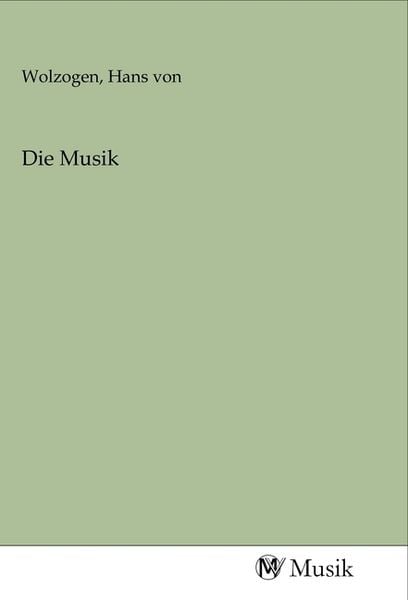 Die Musik, Taschenbuch von , MV-Musik, 9783968771090