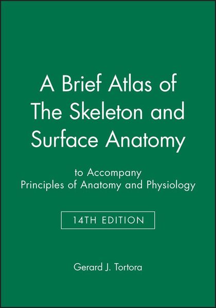 Produktbild: A Brief Atlas of the Skeleton and Surface Anatomy to Accompany Principles of Anatomy and Physiology, 14e