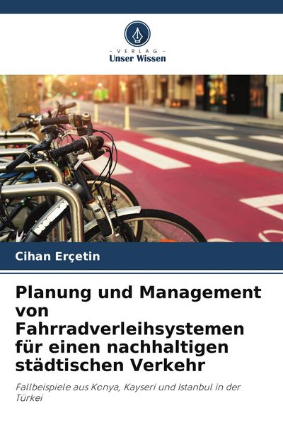 Produktbild: Planung und Management von Fahrradverleihsystemen f&uuml;r einen nachhaltigen st&auml;dtischen Verkehr
