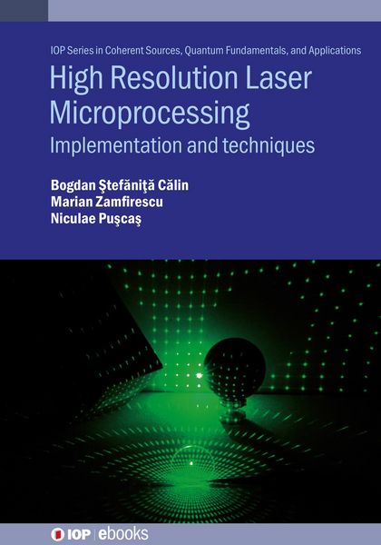 Produktbild: High Resolution Laser Microprocessing