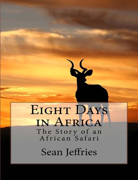 Produktbild: Eight Days in Africa: The Story of an African Safari
