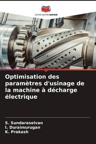 Produktbild: Optimisation des param&egrave;tres d'usinage de la machine &agrave; d&eacute;charge &eacute;lectrique