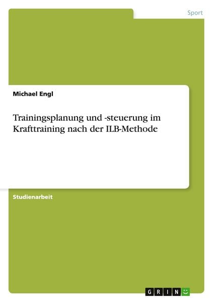 Produktbild: Trainingsplanung und -steuerung im Krafttraining nach der ILB-Methode
