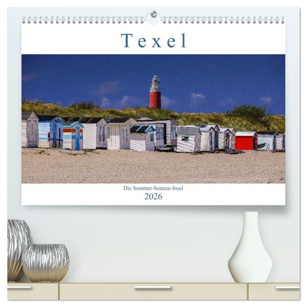 Produktbild: Texel - Die Sommer-Sonnen-Insel (hochwertiger Premium Wandkalender 2026 DIN A2 quer), Kunstdruck in Hochglanz