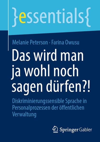 Das wird man ja wohl noch sagen dürfen?!, Taschenbuch von Melanie Peterson,Farina Owusu, Springer Fachmedien Wiesbaden GmbH, 978-3-658-49296-0