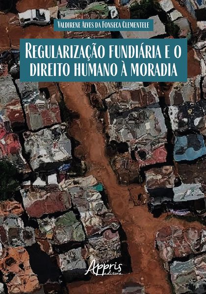 Produktbild: Regulariza&ccedil;&atilde;o Fundi&aacute;ria e Direito Humano &agrave; Moradia