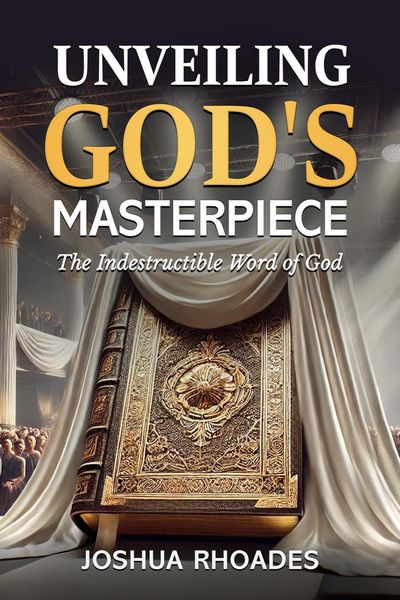 Produktbild: Unveiling God's Masterpiece The Indestructible Word of God