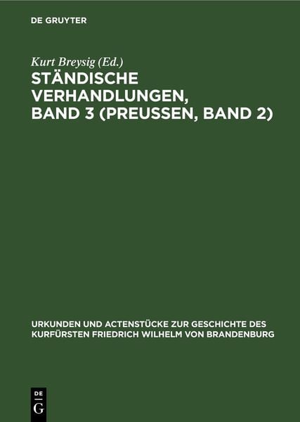 Produktbild: St&auml;ndische Verhandlungen, Band 3 (Preu&szlig;en, Band 2)