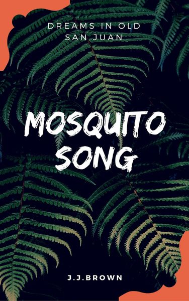 Produktbild: Mosquito Song: Dreams in Old San Juan