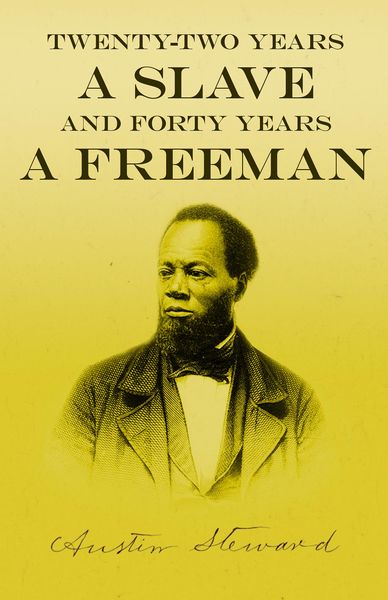 Produktbild: Twenty-Two Years a Slave - And Forty Years a Freeman