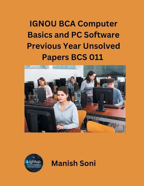 Produktbild: IGNOU BCA Computer Basics and PC Software Previous Year Unsolved Papers BCS 011