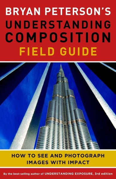 Produktbild: Bryan Peterson's Understanding Composition Field Guide