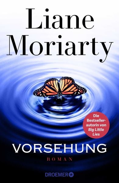 Vorsehung, Gebundene Ausgabe von Liane Moriarty, Droemer Knaur