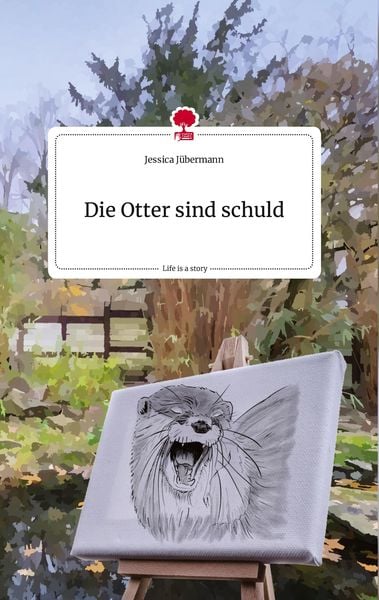Produktbild: Die Otter sind schuld. Life is a Story - story.one