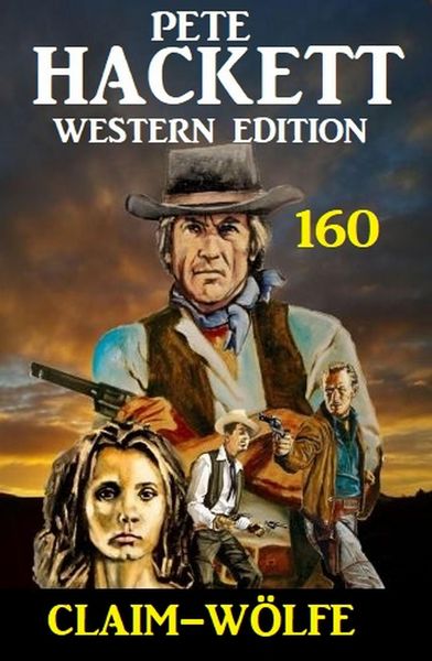 Produktbild: Claim-W&ouml;lfe: Pete Hackett Western Edition 160