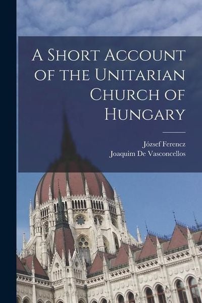 Produktbild: A Short Account of the Unitarian Church of Hungary