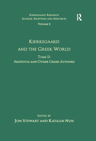 Produktbild: Volume 2, Tome II: Kierkegaard and the Greek World - Aristotle and Other Greek Authors