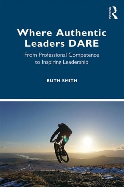 Produktbild: Smith, R: Where Authentic Leaders DARE