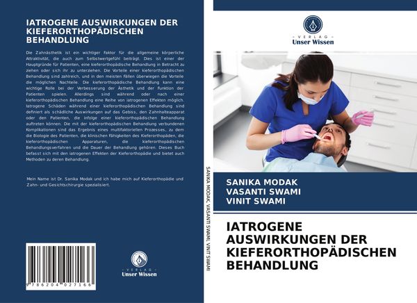Iatrogene Auswirkungen der Kieferorthopädischen Behandlung, Taschenbuch von Sanika Modak , Vasanti Swami , Vinit Swami, Verlag Unser Wissen,