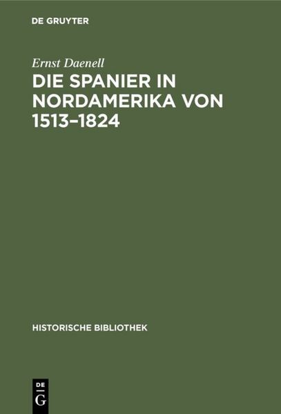 Produktbild: Die Spanier in Nordamerika von 1513&ndash;1824