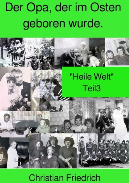 Produktbild: Der Opa, der im Osten geboren wurde. Teil 3.