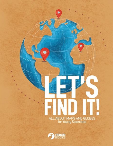 Produktbild: Let's Find It - All About Maps and Globes for Young Scientists