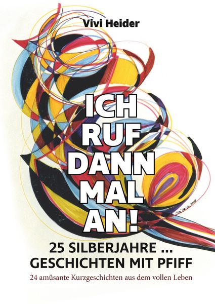 Produktbild: Ich ruf dann mal an! 25 Silberjahre ... Geschichten mit Pfiff