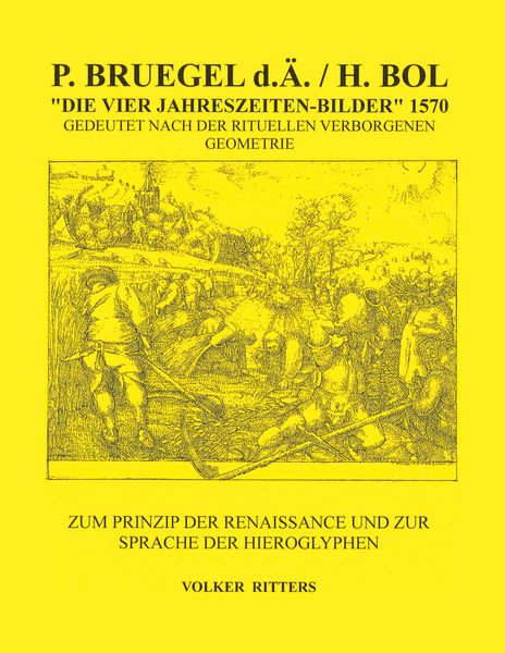 Produktbild: P. Bruegel d.&Auml;. / H.Bol >Die vier Jahreszeiten - Bilder< 1570 Gedeutet nach der rituellen verborgenen Geometrie