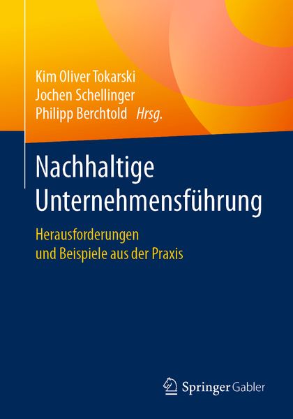Nachhaltige Unternehmensführung, Taschenbuch von , Springer Fachmedien Wiesbaden GmbH, 9783658221003