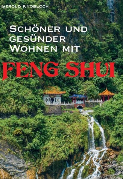 Produktbild: Sch&ouml;ner und ges&uuml;nder Wohnen mit Feng Shui