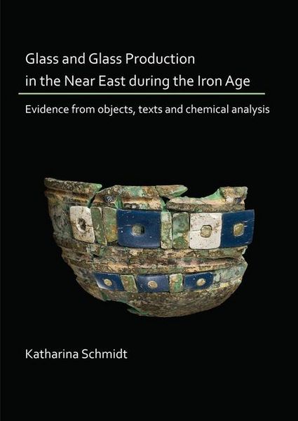Produktbild: Glass and Glass Production in the Near East during the Iron Age