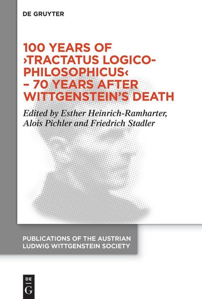 Produktbild: 100 Years of >Tractatus Logico-Philosophicus< - 70 Years after Wittgenstein's Death