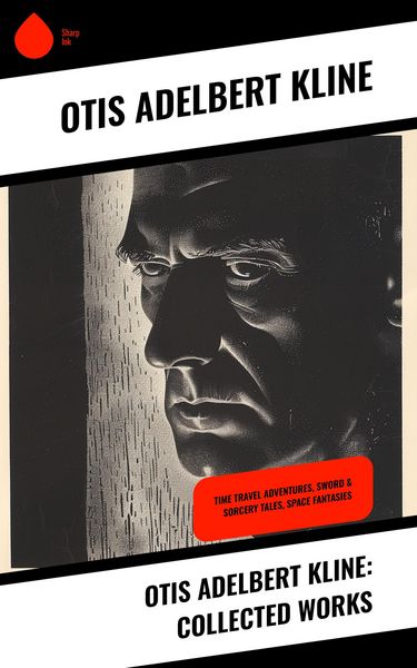 Produktbild: Otis Adelbert Kline: Collected Works
